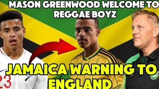 JAMAICA WARNING TO ENGLAND MASON GREENWOOD CHOOSE JAMAICA NATIONAL FOOTBALL TEAM GREAT WIN JAMAICA [upl. by Errehs818]