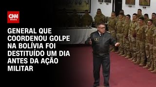 General que coordenou golpe na Bolívia foi destituído um dia antes da ação militar  BASTIDORES CNN [upl. by Kcirdnekel215]