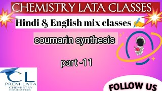 coumarin synthesis।। coumarin synthesis mechanism 6 membered heterocyclic compound heterocyclic ✍️ [upl. by Guilbert]