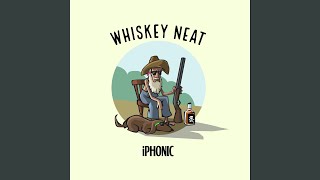 Whiskey Neat [upl. by Gulgee]