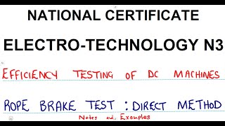 Electrotechnology N3 Rope Brake Test Direct Method Part 2  Efficiency Testing of DC Machines [upl. by Nnylf301]