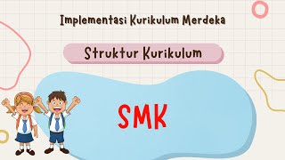 Struktur Kurikulum Merdeka SMK [upl. by Annoda900]