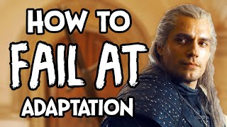 How To Fail At Adaptation  The Witcher [upl. by Rasaec]