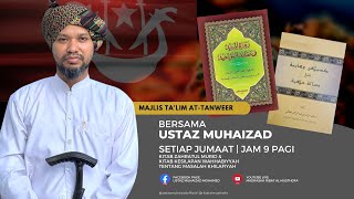 1392024  Majlis Talim At Tanweer ᴴᴰ  Ribat Al Musthofa  Ustaz Muhaizad Mohamed [upl. by Aceber571]