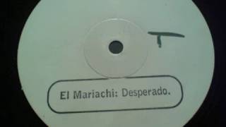 El Mariachi  Desperado Gusto Discos Revenge [upl. by Duggan]