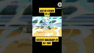 Ash vs Steven stone pt1 🔥🔥🔥 fastest magikarp of all time pokemon shorts [upl. by Huxley747]