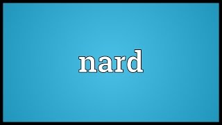 Nard Meaning [upl. by Netsirc]