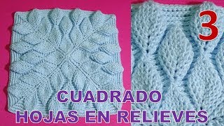 PARTE 3 Cuadrado a crochet Hojas en Relieves 3D para Cobijas colchas y cojines paso a paso [upl. by Aiykan]