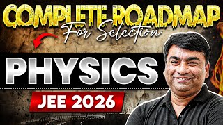 Complete 2 Years ROADMAP for Physics  How to Crack JEE 2026 [upl. by Gipps952]