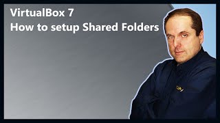 VirtualBox 7 How to setup Shared Folders [upl. by Magocsi]