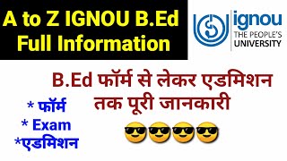 IGNOU BEd फार्म से लेकर Admission तक पूरी जानकारी I IGNOU BEd Admission 2025 I A to Z BEd Update [upl. by Nylirrehs]