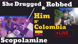 American Kidnapped In Medellin amp Girl Puts Scopolamine in Man’s Drink on Camera  Colombia 🇨🇴 [upl. by Nnayelhsa]