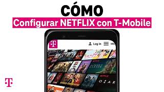 Cómo Configurar el Beneficio de Netflix por Cuenta Nuestra  TMobile Español [upl. by Edlitam]