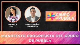 El Manifiesto Progresista del GRUPO de PUEBLA con mamelafiallo2646 [upl. by Ainessej818]