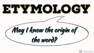 What is Etymology Field of Study Surprising origin of words Explanation and Definition [upl. by Yolane635]