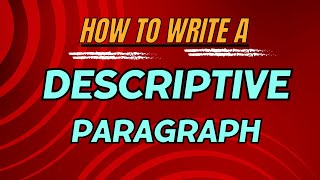 Descriptive Paragraph  How to write a Descriptive Paragraph  Format  Example  Exercise [upl. by Alodee]