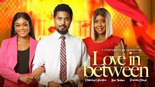 LOVE IN BETWEEN  PAMELA OKOYE BENTOUITOU CHINENYE ULEAGWU ALEX AYALOGU LATEST 2023 MOVIE [upl. by Ttelracs186]