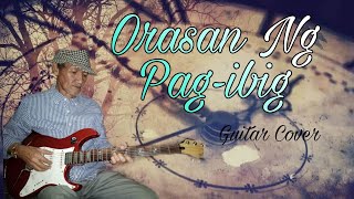 Orasan Ng Pagibig Guitar Cover [upl. by Aroda]