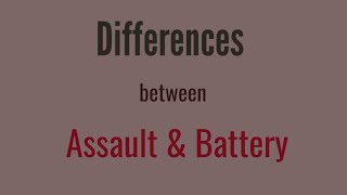 Differences between Assault and battery [upl. by Biron471]