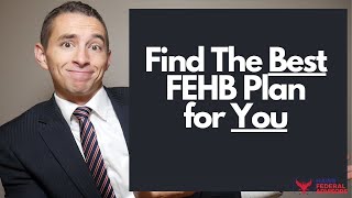 How to Pick The Best FEHB Plan as an Active Federal Employee [upl. by Farika]