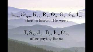 Amazing Grace Lyrics in the Cherokee Language [upl. by Lothario709]