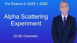 GCSE Chemistry Revision quotAlphaScattering Experimentquot [upl. by Tor]