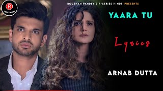 Yaara Lyrics  1921  Arnab Dutta [upl. by Montana131]