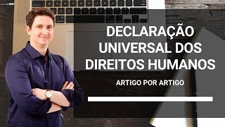 Declaração Universal dos Direitos Humanos  artigo por artigo [upl. by Tortosa778]