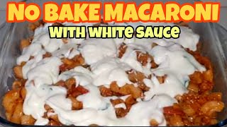 How to Make No Bake Macaroni with Cheesy White Sauce  OragonVlogs [upl. by Anaerdna]