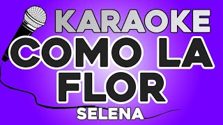 KARAOKE Como la Flor  Selena [upl. by Odnalo]