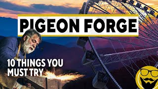 10 Things You Must Try in Pigeon Forge Tennessee [upl. by Ynnavoj137]