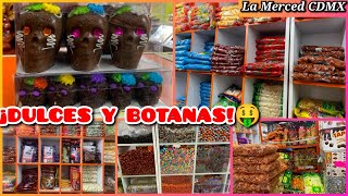 DULCES PARA VENDER 😱 BOTANAS CALAVERAS 🍫 quotDELICIAS NATURALESquot ¡DULCERÍA BARATA🤑  LA MERCED CDMX [upl. by Sigismund]