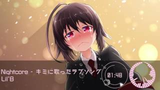 Nightcore キミに歌ったラブソング Kimi ni utatta Lovesong  LilB [upl. by Lamb]