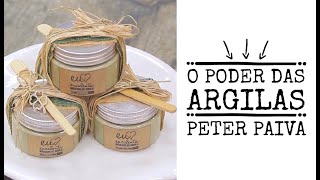 O Poder das Argilas  Peter Paiva [upl. by Kitti]