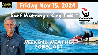 Right Now Surf Warning plus King Tides As Dangerous as Our Coast Gets Plus Weekend Forecast [upl. by Ungley]