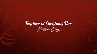 Harrison Craig  Together at Christmas Time Official Music Lyric Video [upl. by Oel]