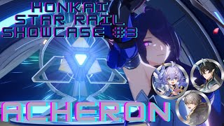 Acheron gameplay Honkai Star Rail showcase 3 [upl. by Eirok]