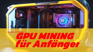 GPU Mining Anfänger Tutorial  dein Start ins Kryptomining Bitcoin mit Photovoltaik verdienen [upl. by Acisseg472]