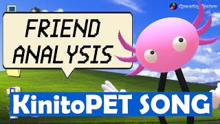 “Friend Analysis” KinitoPET song  by Griffinilla [upl. by Neerom]