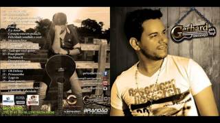 Gerhard Sertanejo Cd 2014 SAIR DESSA VIDA Novo [upl. by Bunce]