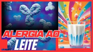 PROTEÍNA DO LEITE Alergia Oculta que Afeta Milhares – Saiba os Sintomas e Como Evitar [upl. by Kroo67]