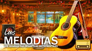 Relajación Con 100 Melodias Mas Romanticas Instrumentales para Guitarra suave  musica relajante [upl. by Alicul]