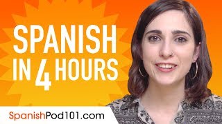 Learn Spanish in 4 Hours  ALL the Spanish Basics You Need [upl. by Nirroc]