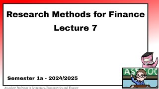 Research Methods for Finance  Lecture 7  20242025 [upl. by Cassell]