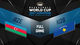 Azerbaijan v Kosovo  Full Basketball Game  FIBA Basketball World Cup 2027 European PreQualifiers [upl. by Arabele]