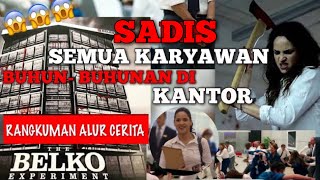 SADIS SEMUA KARYAWAN BUNHBUNHAN DI KANTOR  Rangkuman Alur Cerita Film THE BELKO EXPERIMENT [upl. by Eilata]