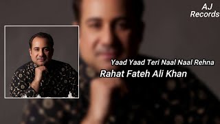 Yaad Yaad Teri Naal Naal Rehna  Jalan OST  AJ Records  Rahat Fateh Ali Khan  New Song 2020 [upl. by Matheny939]