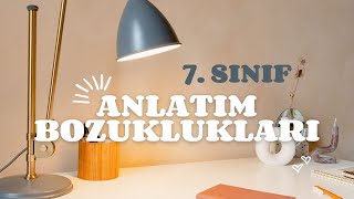 7 SINIF TÃœRKÃ‡E  ANLATIM BOZUKLUÄžU KONU ANLATIMI VE SORU Ã‡Ã–ZÃœMÃœ [upl. by Dimo133]