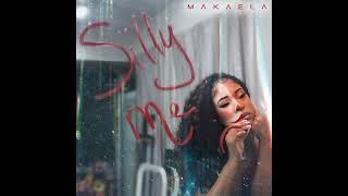 MAKAELA  Silly Me NEW RNB SONG MAY 2023 [upl. by Leina]