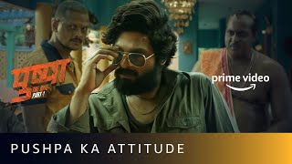 Pushpa Ka Attitude and Swag  AlluArjun Fight Scene  Pushpa The Rise  Amazon Prime Video [upl. by Lowrance]